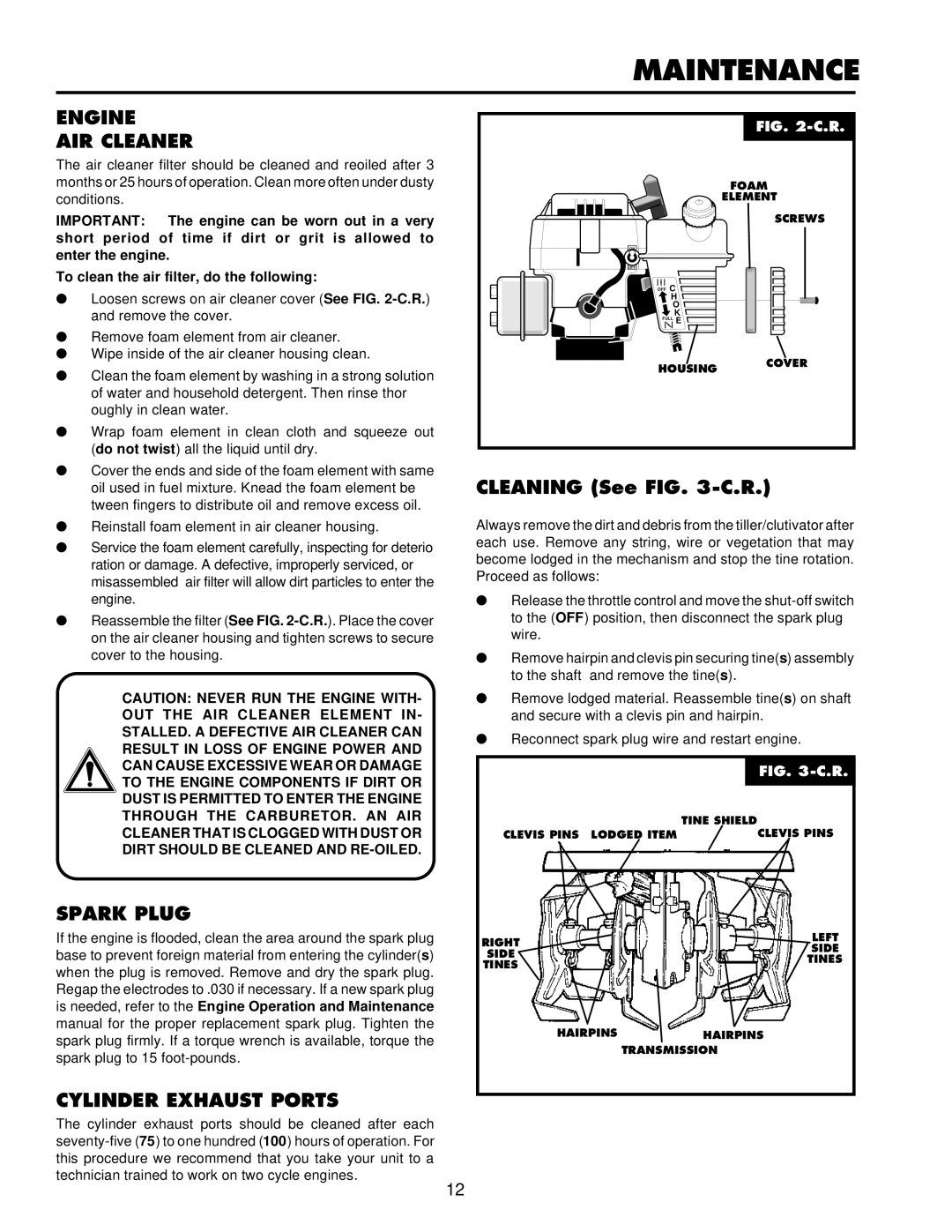 Husqvarna CT16 owner manual Engine AIR Cleaner, Spark Plug, Cylinder Exhaust Ports, Engine can be worn out in a very 