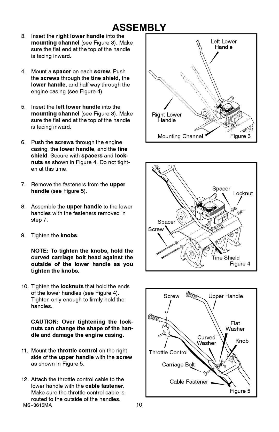 Husqvarna CT20 manual Outside of the lower handle as you, Tighten the knobs, Dle and damage the engine casing 