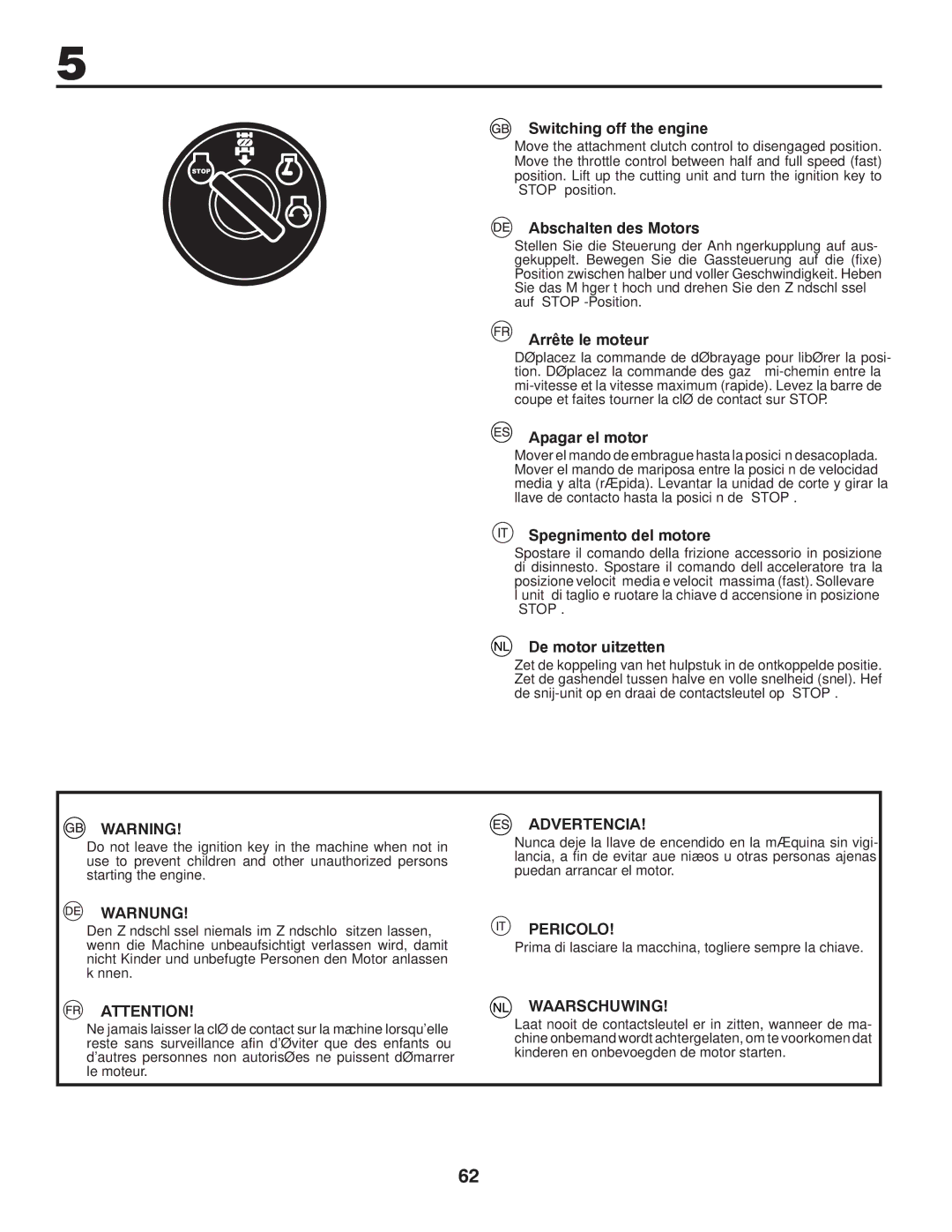 Husqvarna CTH140TWIN instruction manual Switching off the engine, Abschalten des Motors, Arrête le moteur, Apagar el motor 