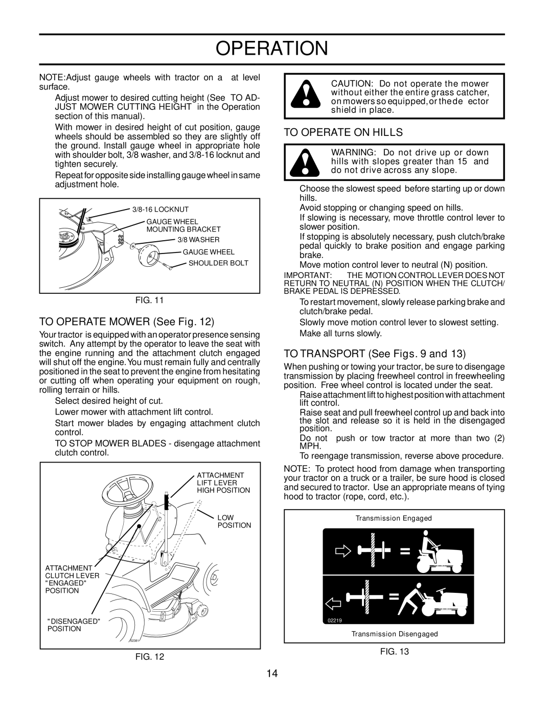 Husqvarna CTH151 owner manual To Operate Mower See Fig, To Operate on Hills, To Transport See Figs 