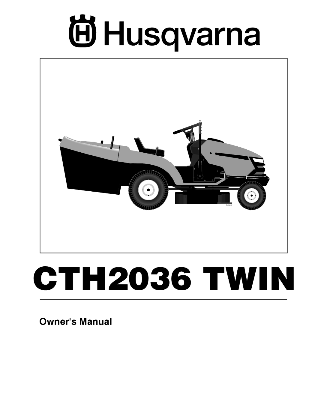 Husqvarna owner manual CTH2036 Twin 