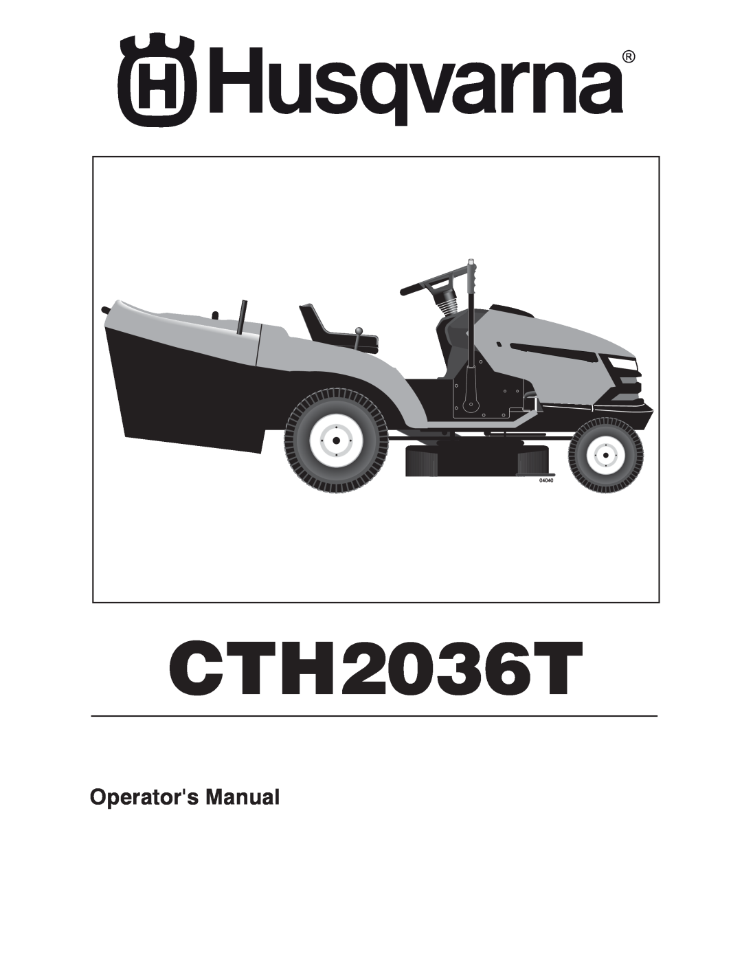 Husqvarna CTH2036T manual Operators Manual,  