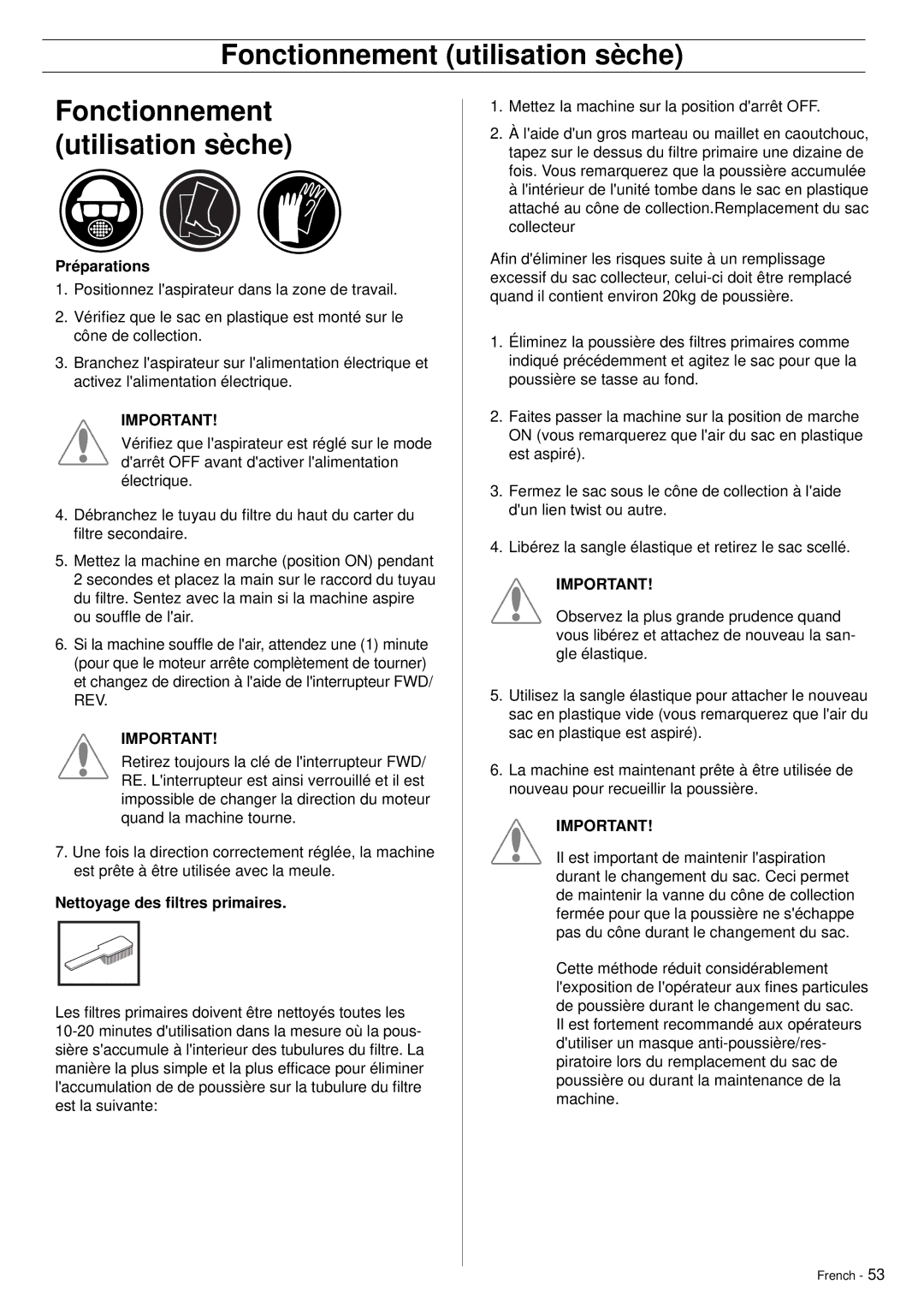 Husqvarna DC5500 manuel dutilisation Fonctionnement utilisation sèche, Préparations, Nettoyage des ﬁltres primaires 