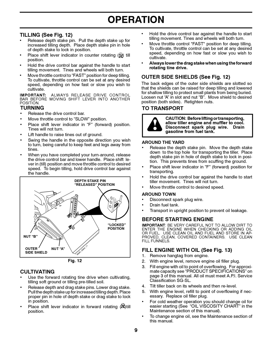 Husqvarna DRT 900 owner manual Turning, Cultivating, To Transport, Before Starting Engine 