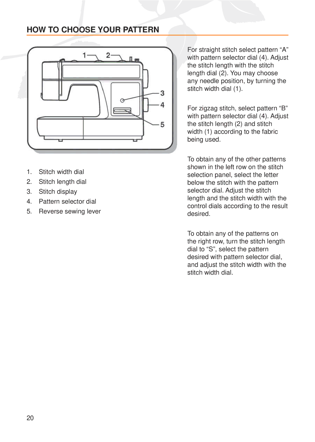 Husqvarna E20 manual HOW to Choose Your Pattern 