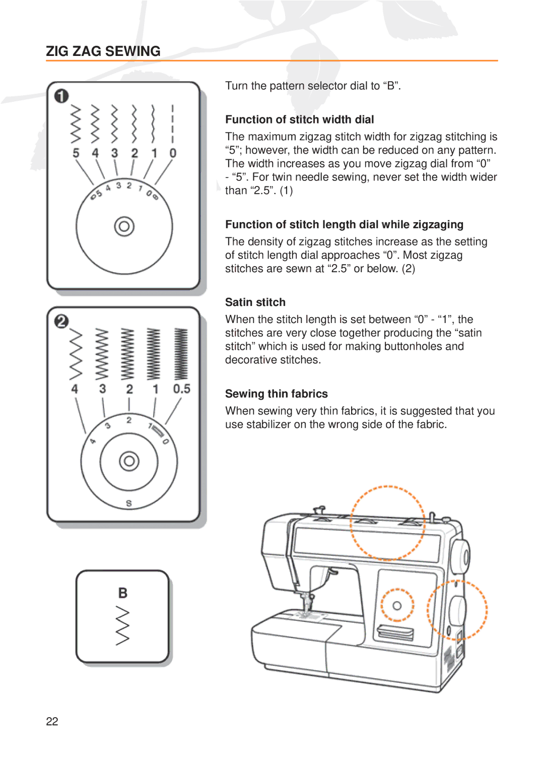 Husqvarna E20 ZIG ZAG Sewing, Function of stitch width dial, Function of stitch length dial while zigzaging, Satin stitch 