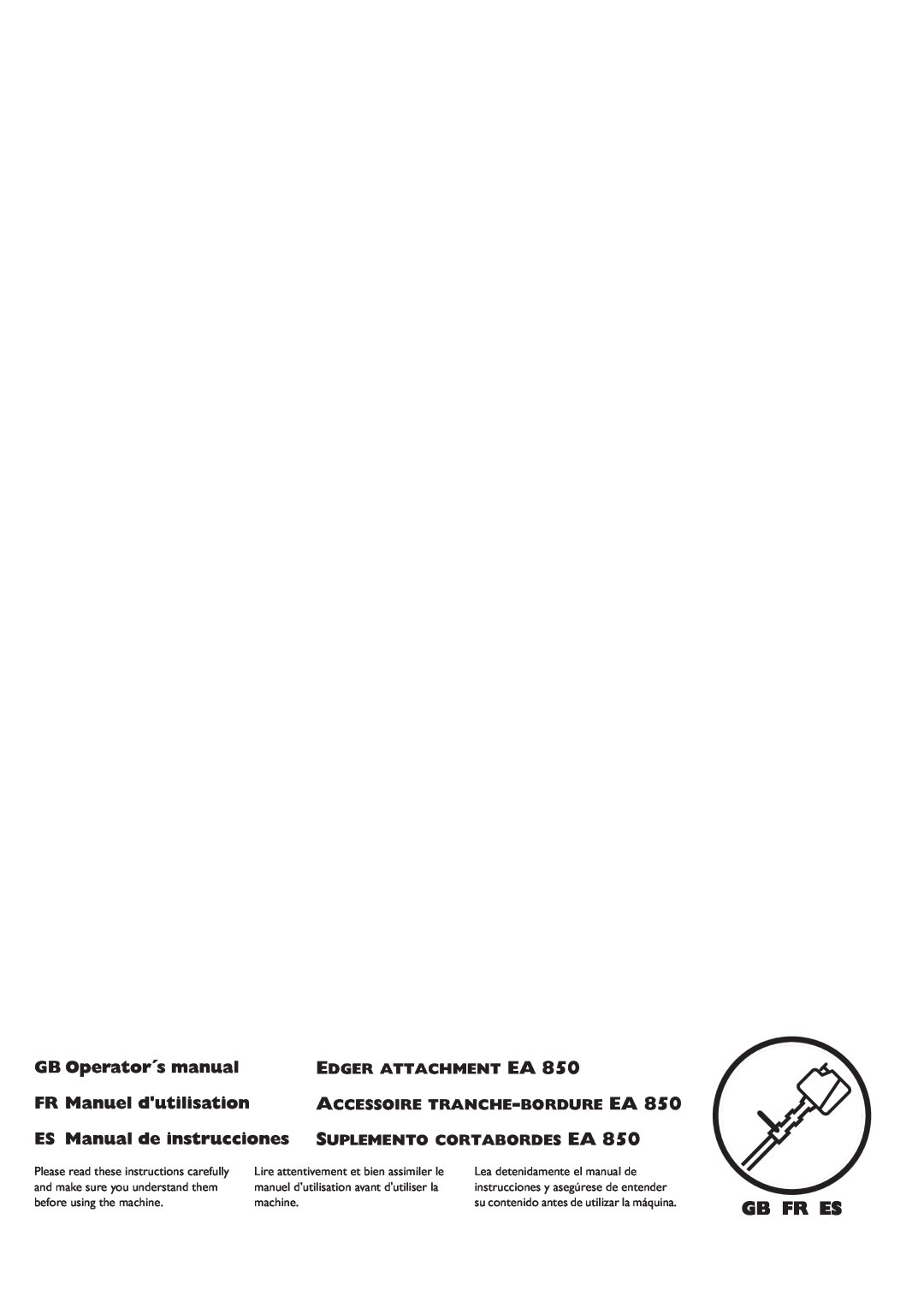 Husqvarna EA 850 manuel dutilisation Gb Fr Es, GB Operator´s manual, ES Manual de instrucciones SUPLEMENTO CORTABORDES EA 