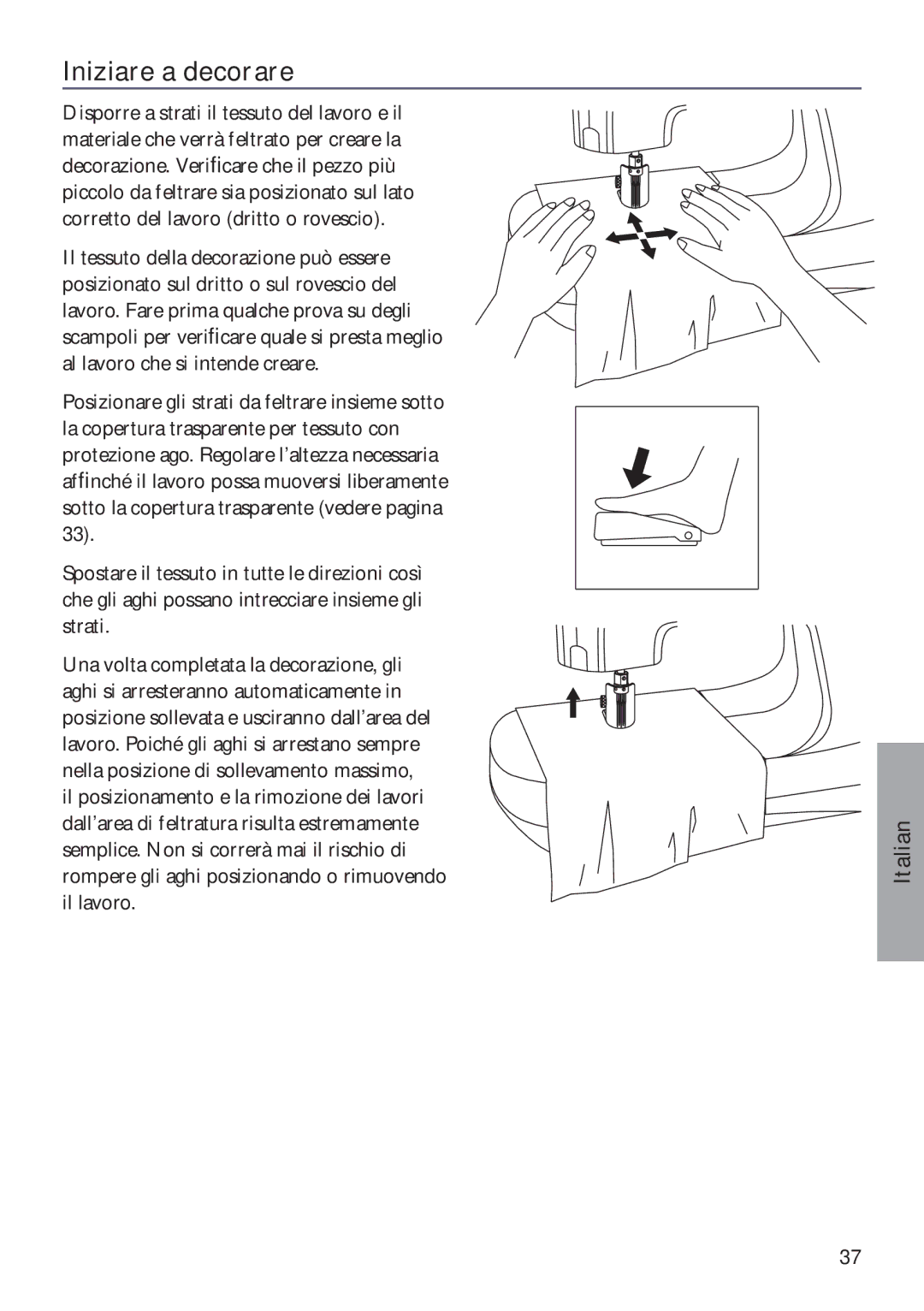 Husqvarna ER10 manual Iniziare a decorare 