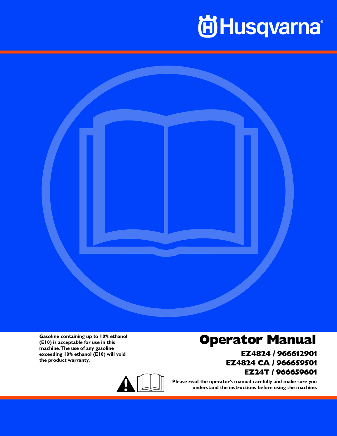 Husqvarna EZ24T/ 966659601, EZ4824/ 966612901, EZ4824 CA/ 966659501 warranty Operator Manual 