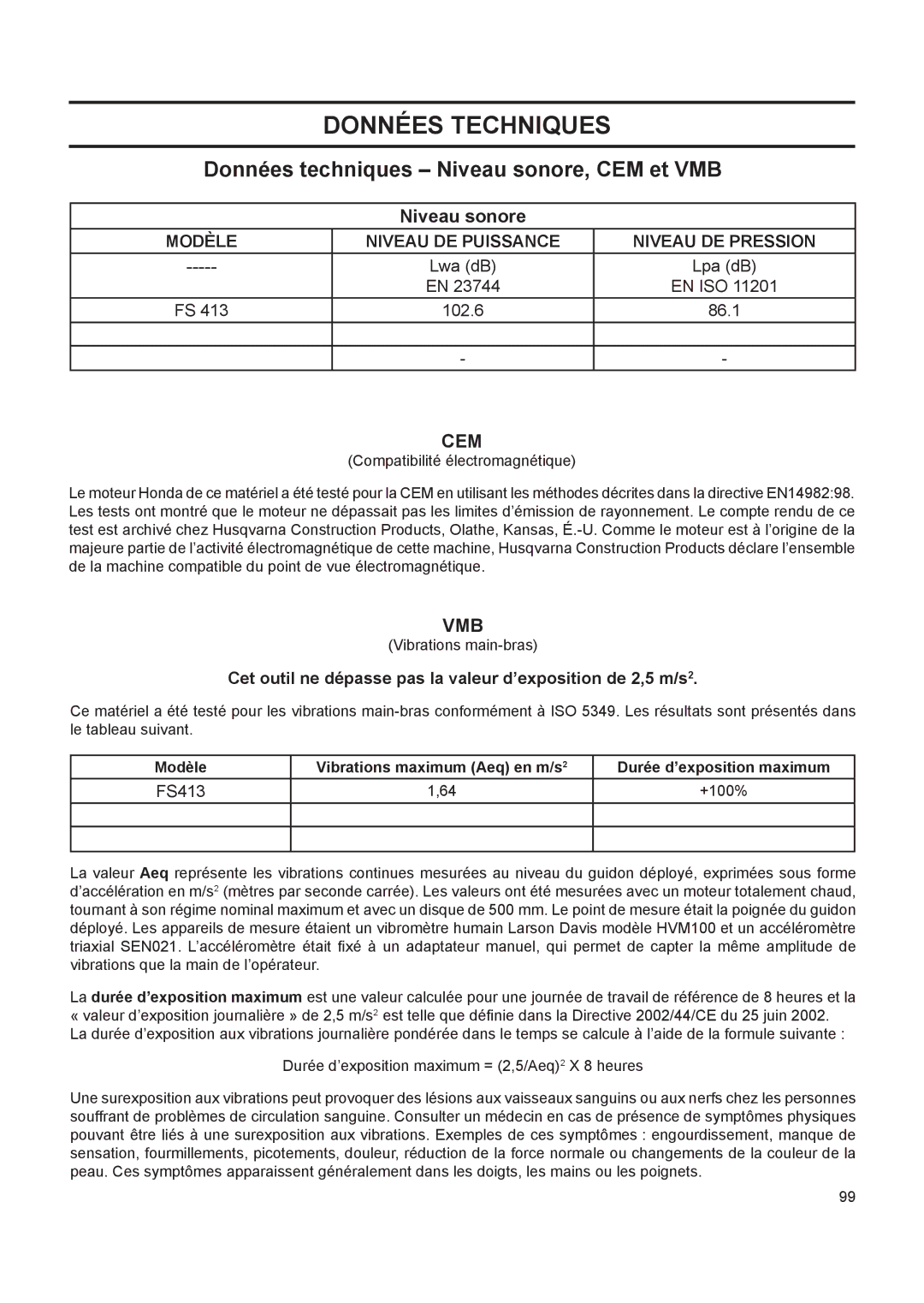 Husqvarna FS 413 manual Données Techniques, Vibrations main-bras 