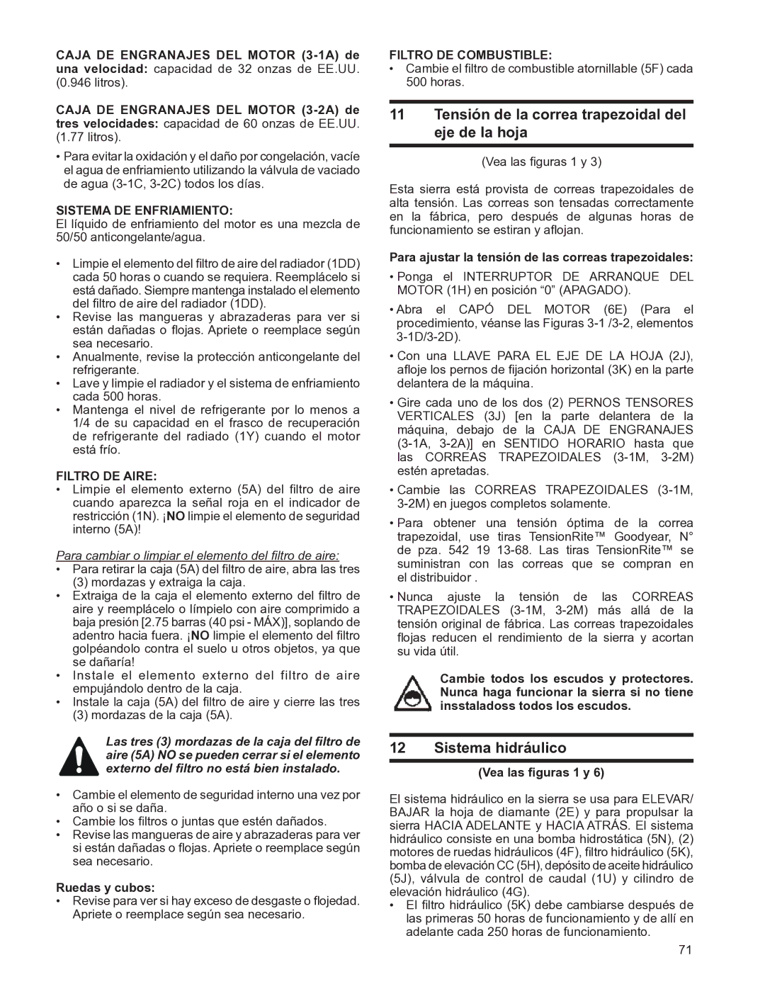 Husqvarna FSA 8400 D Tensión de la correa trapezoidal del eje de la hoja, Sistema hidráulico, Sistema DE Enfriamiento 