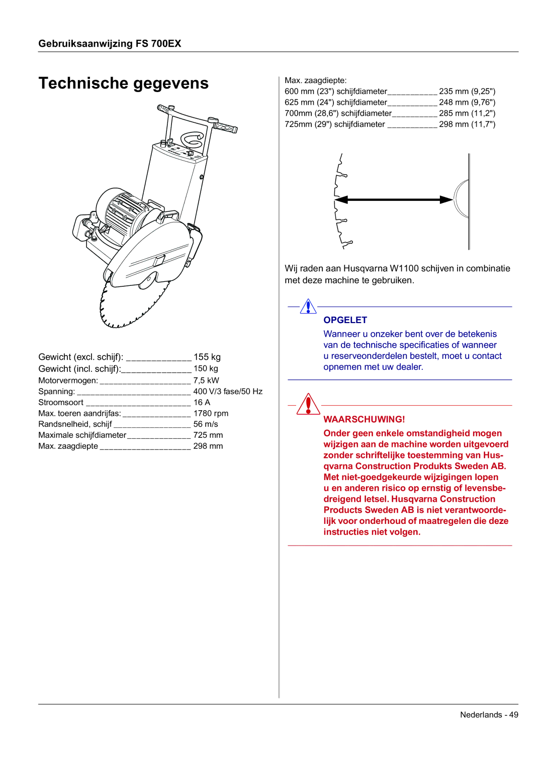 Husqvarna FS 700 EX manual Technische gegevens, Gewicht excl. schijf 155 kg Gewicht incl. schijf 150 kg 