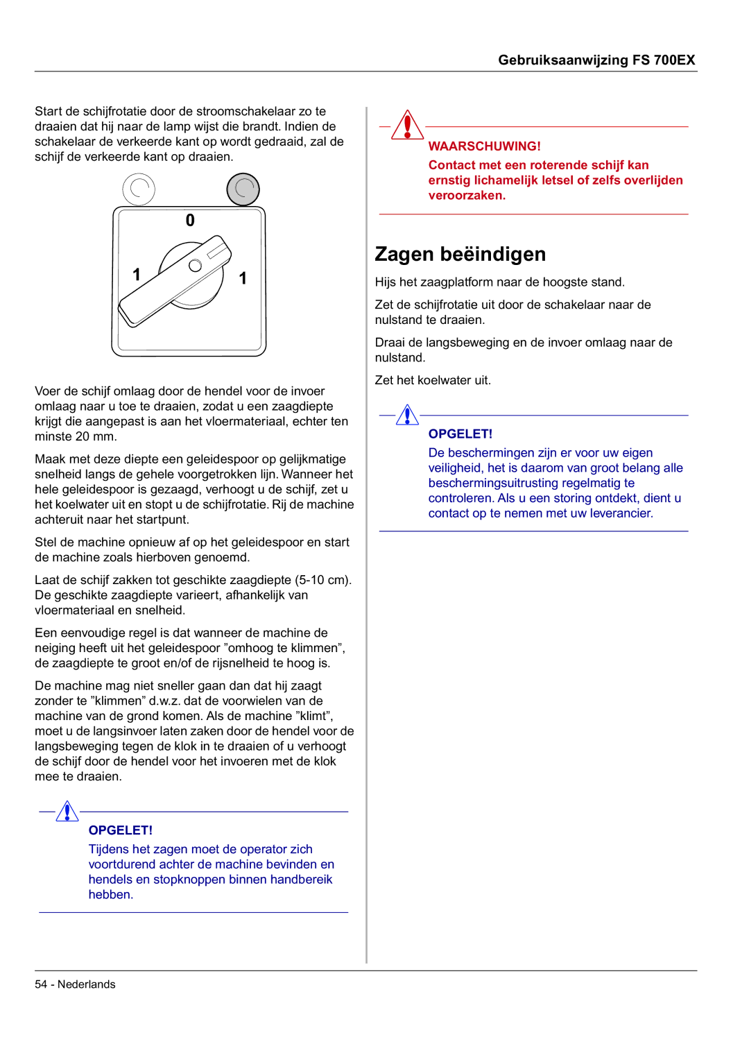 Husqvarna FS 700 EX manual Zagen beëindigen 