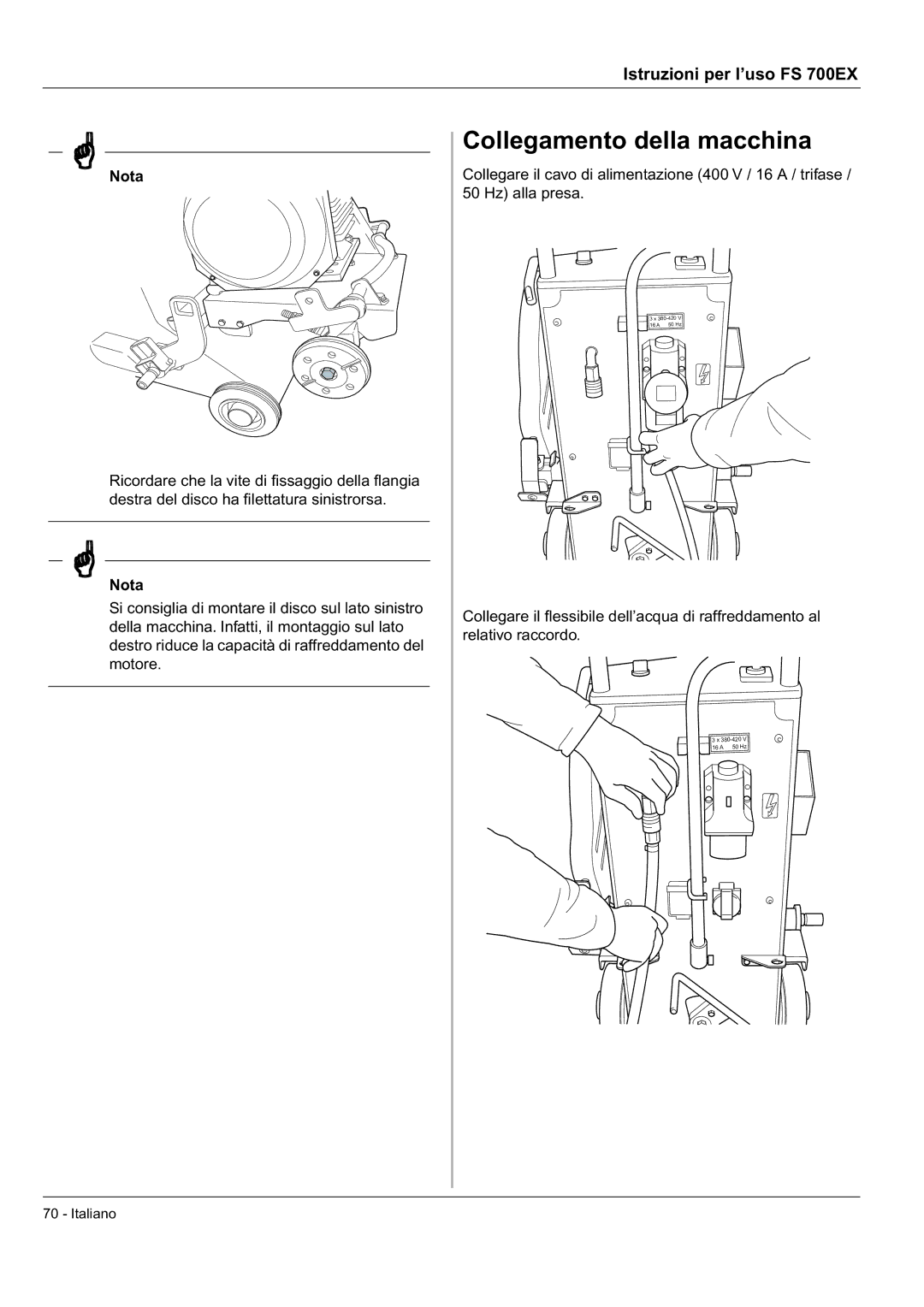 Husqvarna FS 700 EX manual Collegamento della macchina, Nota 