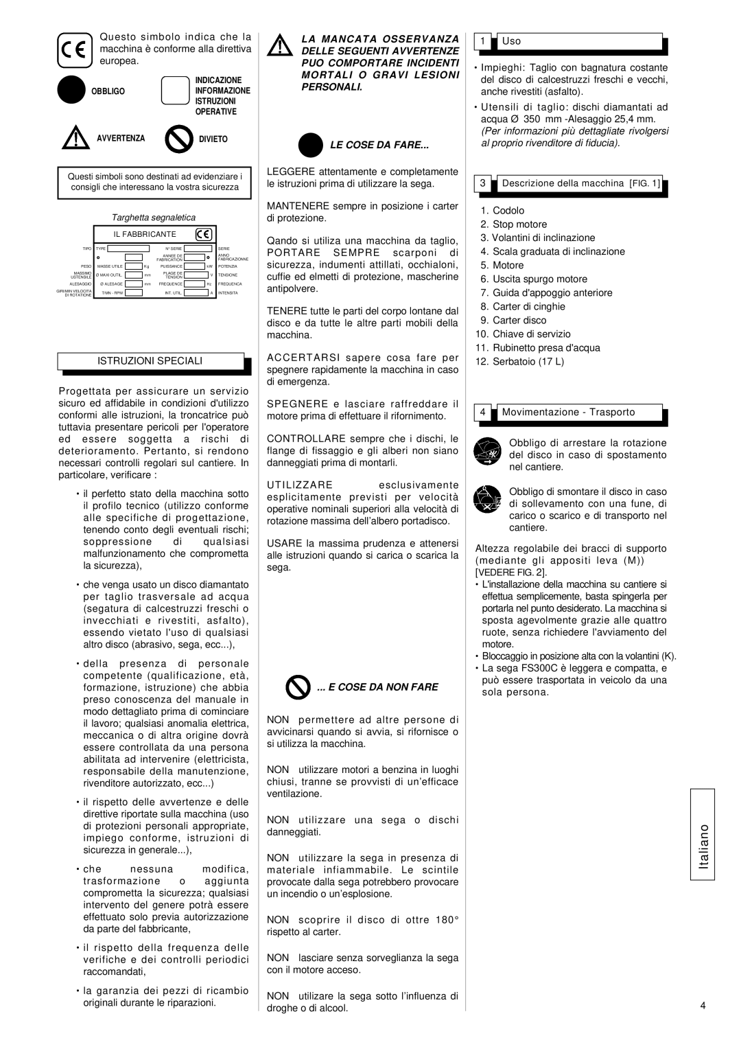 Husqvarna FS 305, FS309 Istruzioni Speciali, LE Cose DA Fare, Cose DA NON Fare, Targhetta segnaletica, IL Fabbricante 