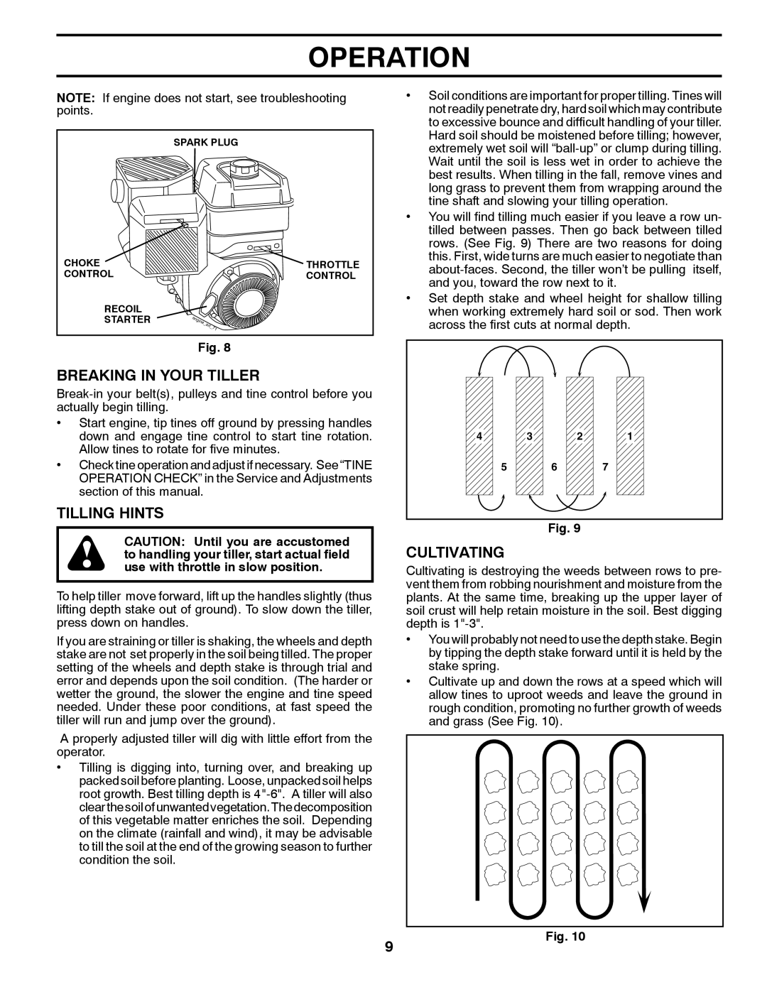 Husqvarna FT900 owner manual Breaking in Your Tiller, Tilling Hints, Cultivating 