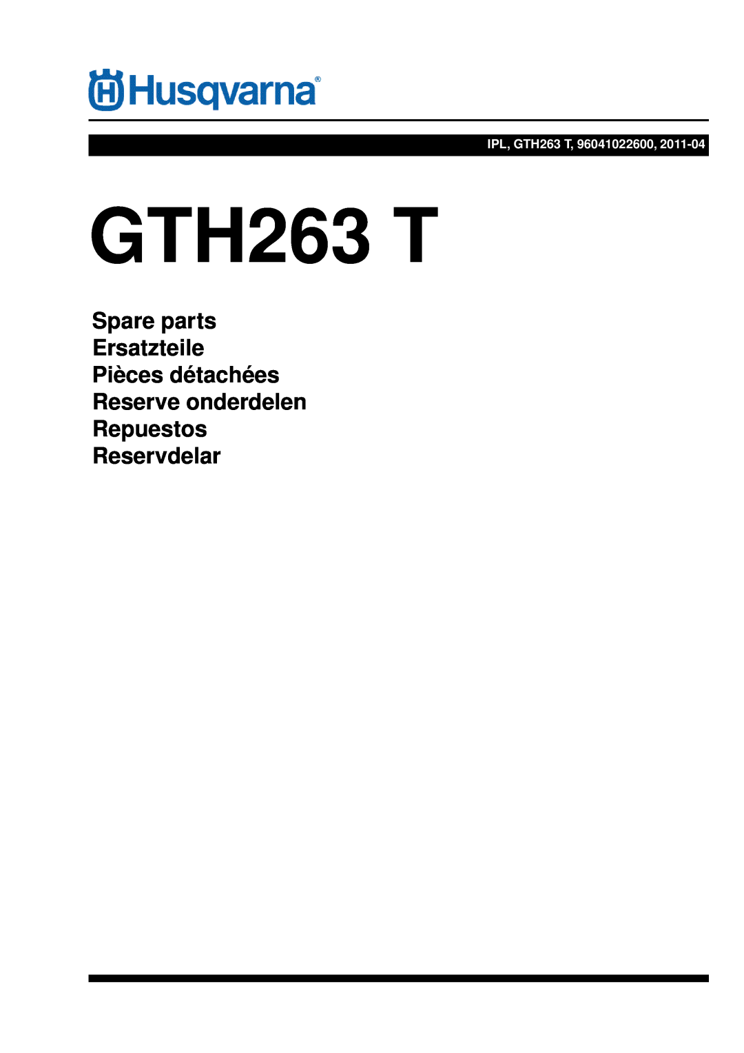 Husqvarna GTH263 T manual Spare parts Ersatzteile Pièces détachées Reserve onderdelen Repuestos, Reservdelar 