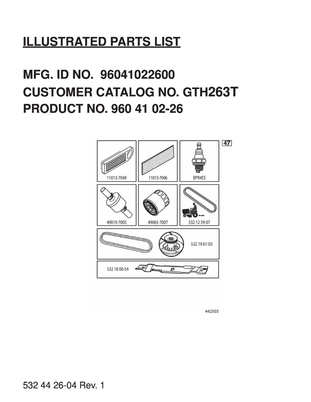 Husqvarna GTH263 T manual Illustrated Parts List Mfg. Id No, CUSTOMER CATALOG NO. GTH263T PRODUCT NO. 960, 532 44 26-04 Rev 