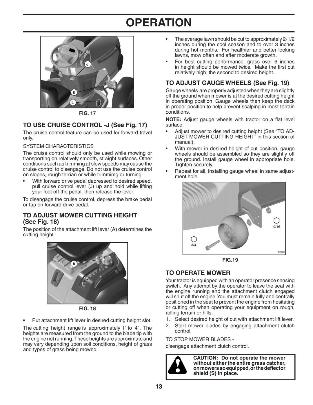 Husqvarna GTH2654T owner manual To USE Cruise Control -J See Fig, To Adjust Mower Cutting Height See Fig, To Operate Mower 