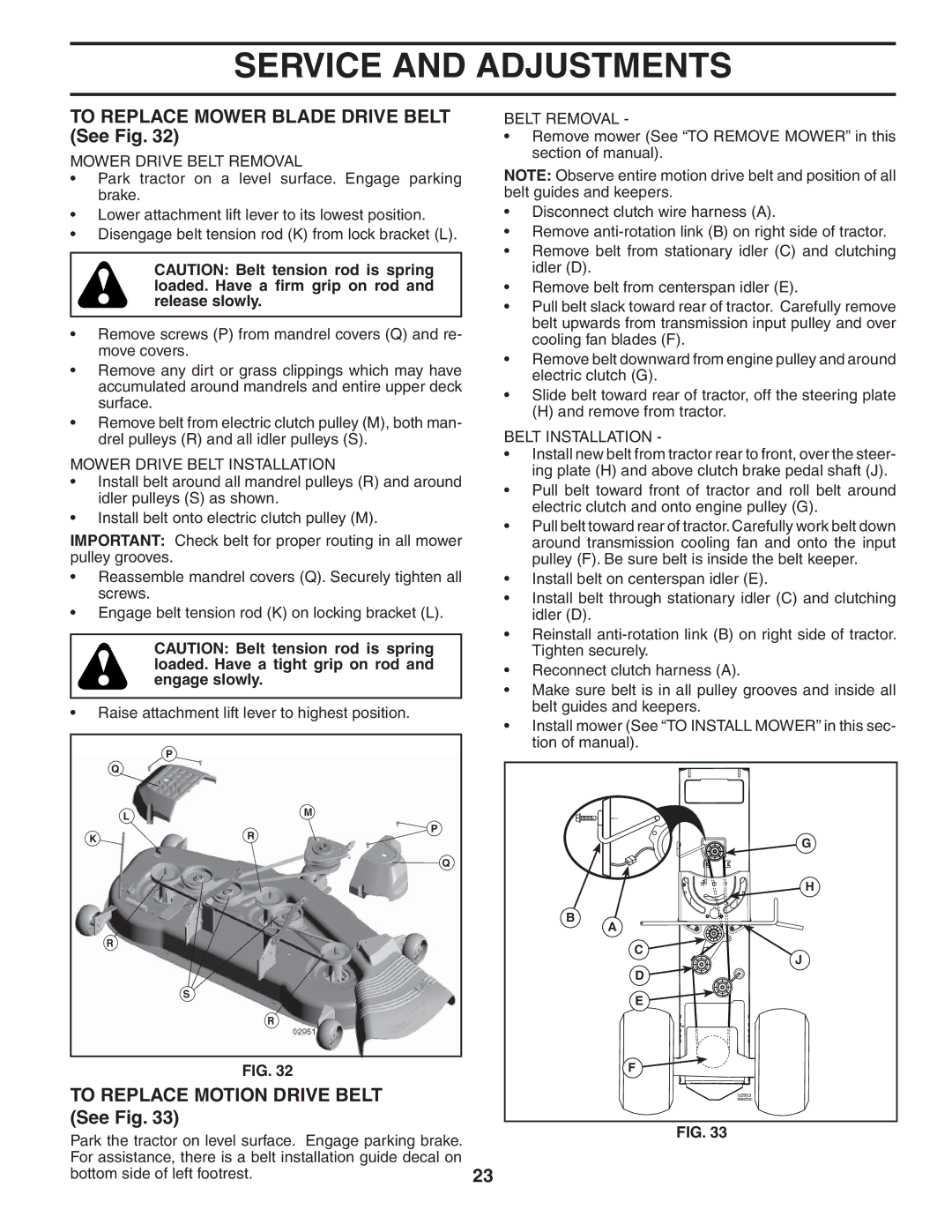 Husqvarna GTH26K54 owner manual To Replace Mower Blade Drive Belt See Fig, To Replace Motion Drive Belt See Fig 