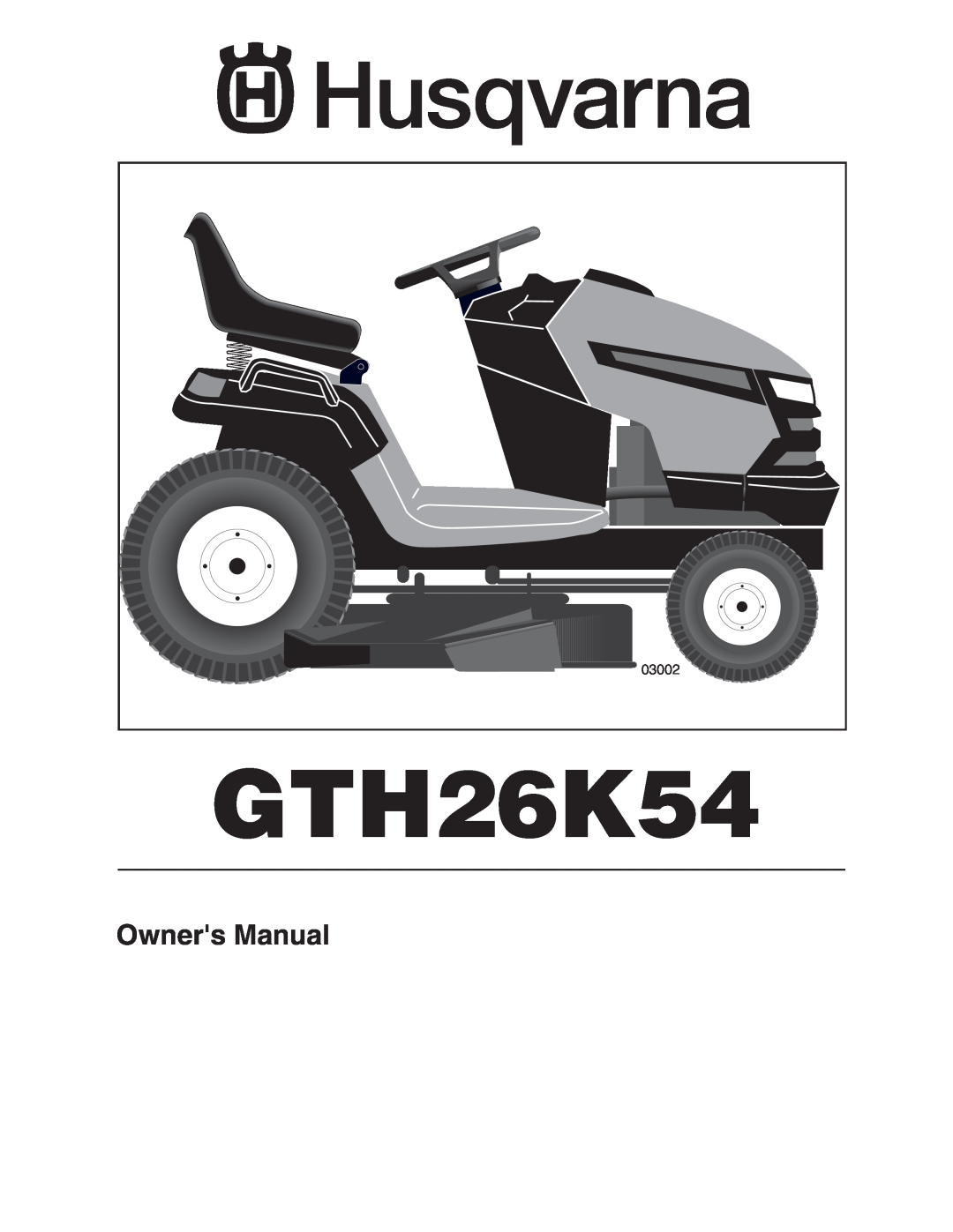 Husqvarna GTH26K54 owner manual Owners Manual 