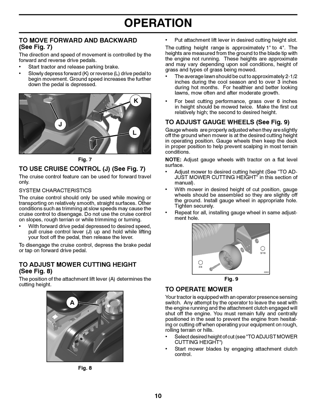 Husqvarna GTH26V48LS To Move Forward and Backward See Fig, To USE Cruise Control J See Fig, To Adjust Gauge Wheels See Fig 