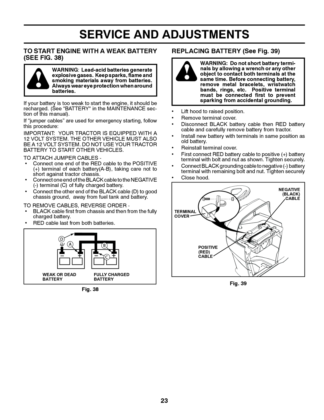 Husqvarna GTH26V48LS owner manual To Start Engine with a Weak Battery see FIG, Replacing Battery See Fig 