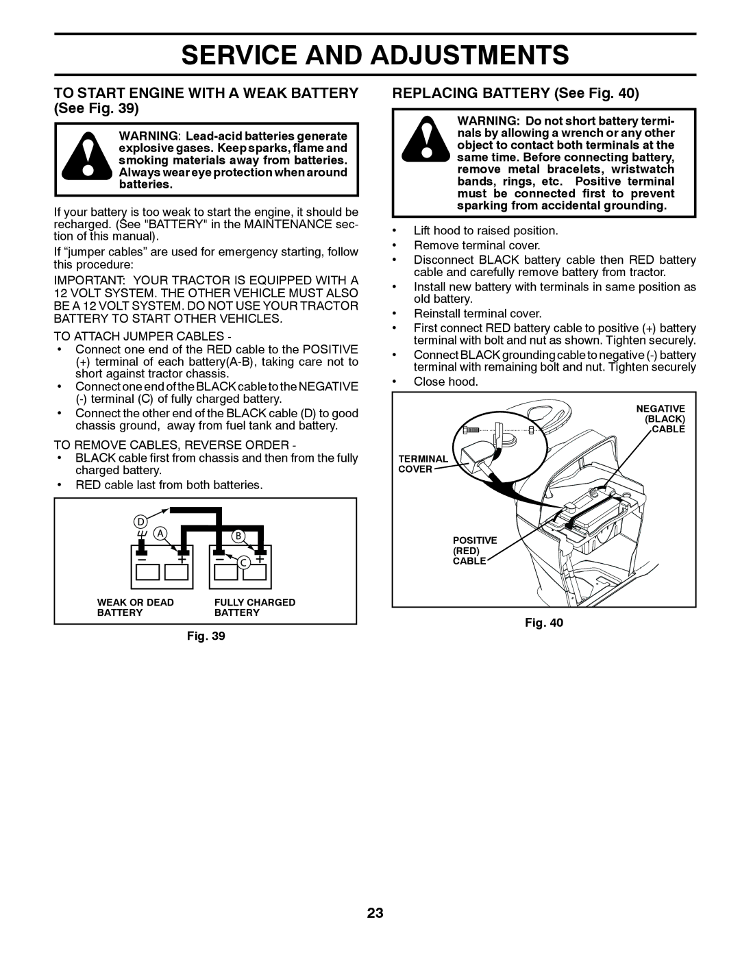 Husqvarna GTH26V52LS owner manual To Start Engine with a Weak Battery See Fig, Replacing Battery See Fig 