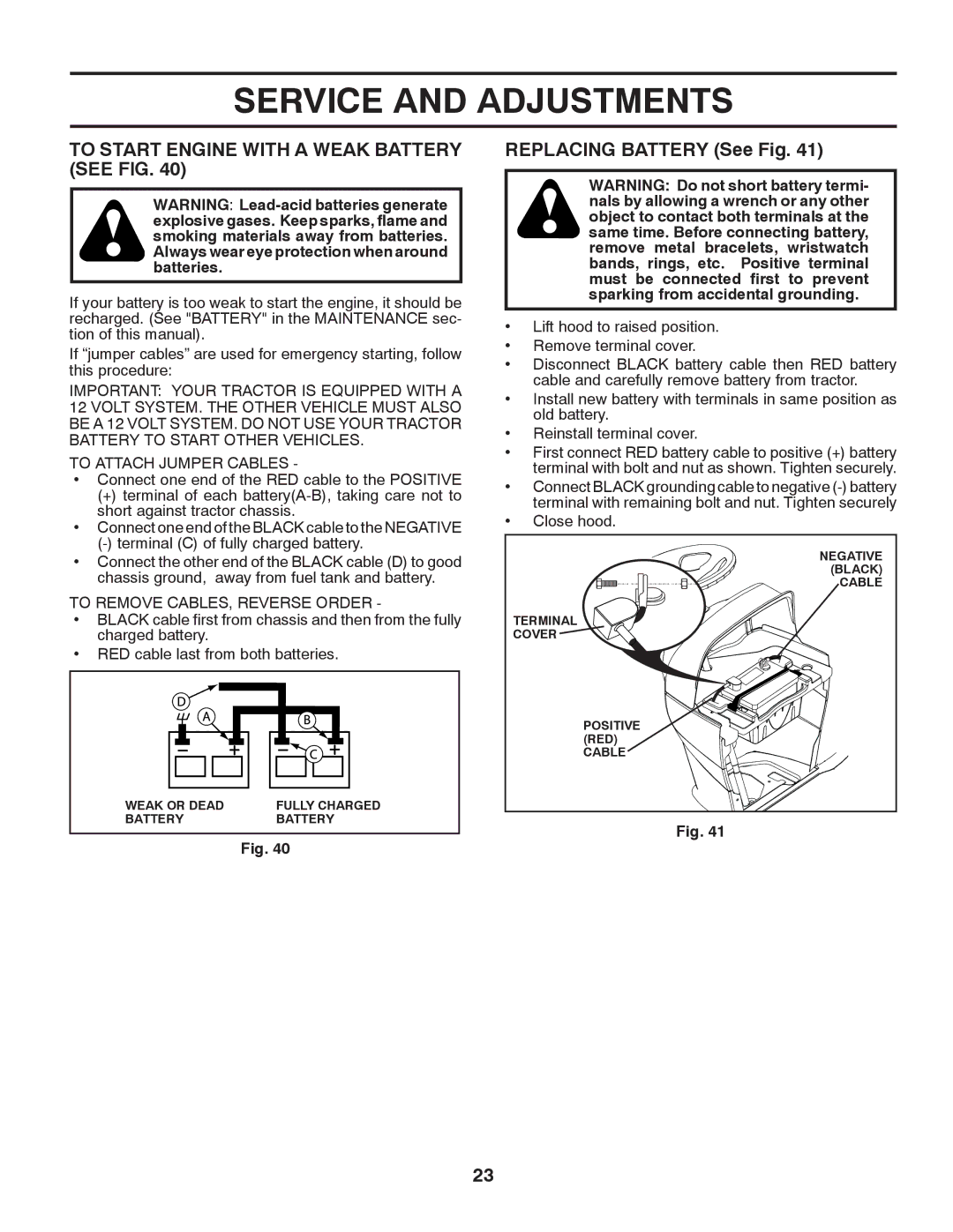 Husqvarna GTH2752TF owner manual To Start Engine with a Weak Battery see FIG, Replacing Battery See Fig 