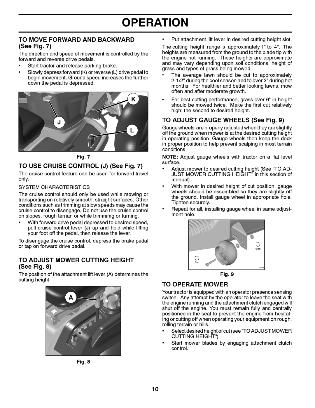 Husqvarna GTH27V48LS To Move Forward and Backward See Fig, To USE Cruise Control J See Fig, To Adjust Gauge Wheels See Fig 