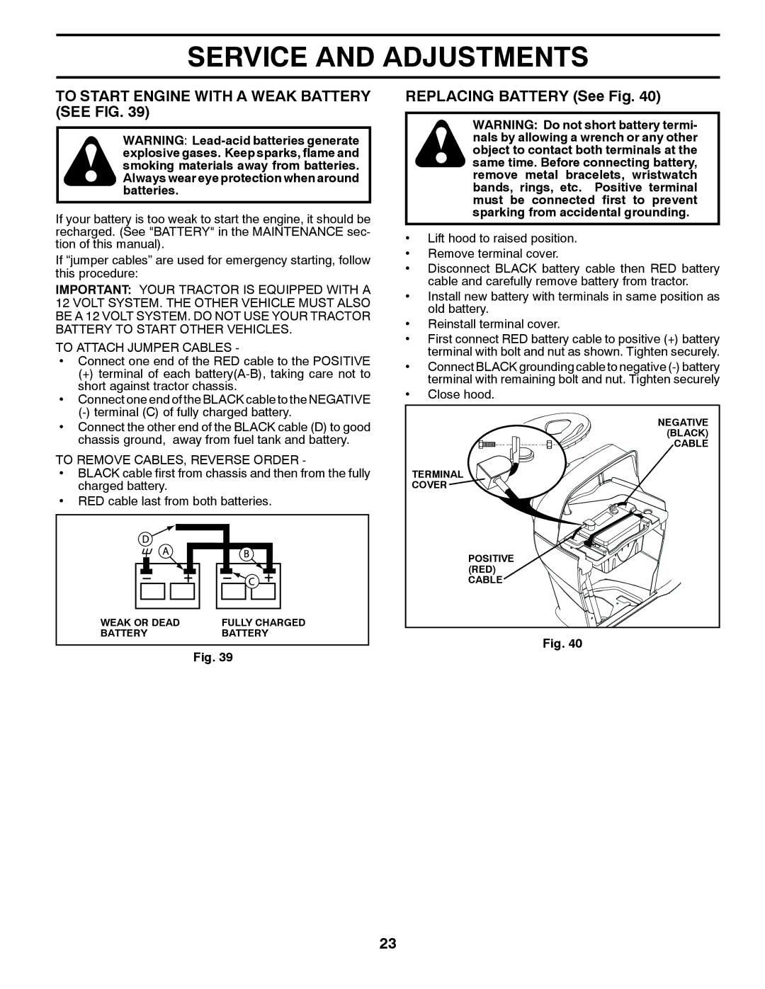 Husqvarna GTH27V48LS owner manual To Start Engine with a Weak Battery see FIG, Replacing Battery See Fig 