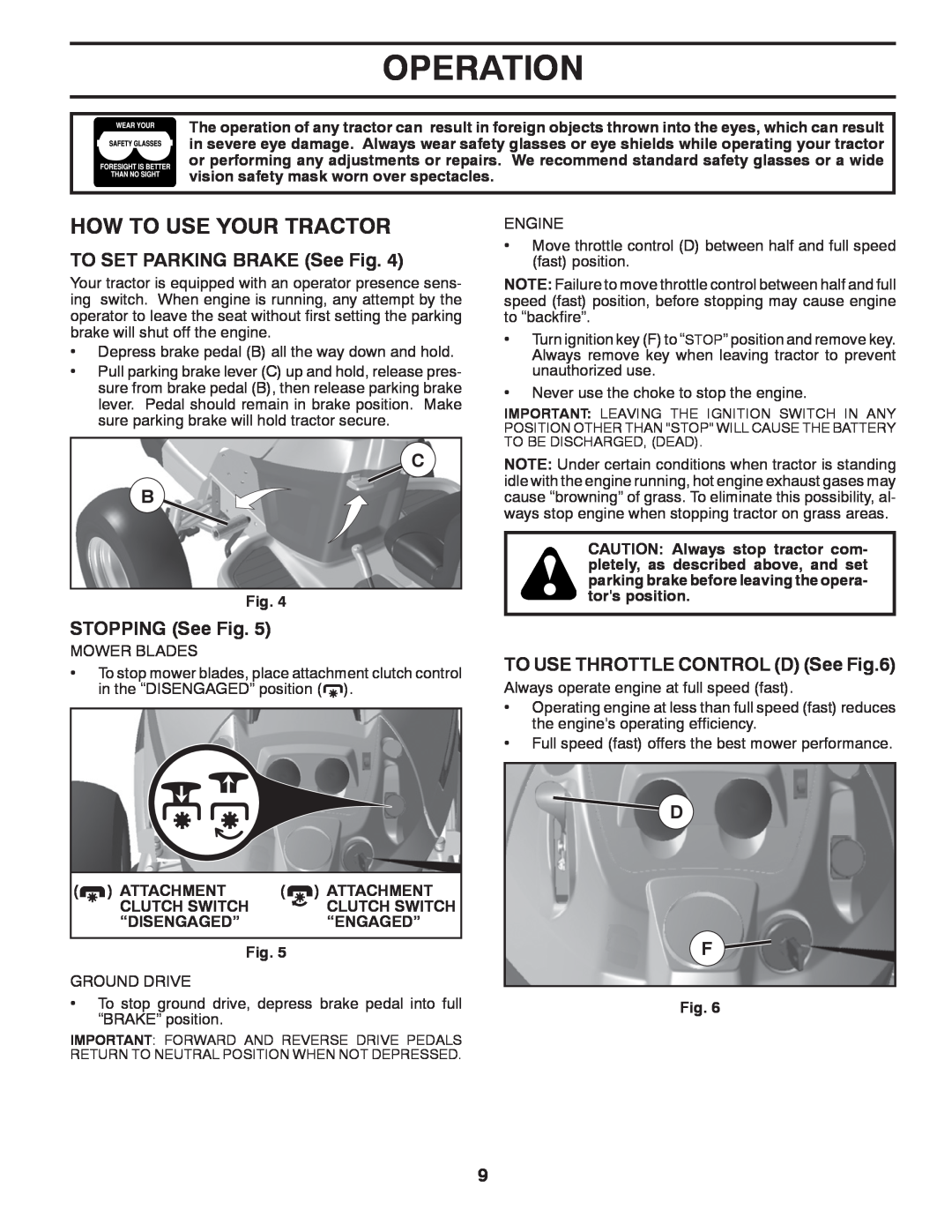 Husqvarna GTH27V52LS owner manual How To Use Your Tractor, TO SET PARKING BRAKE See Fig, STOPPING See Fig, Operation 