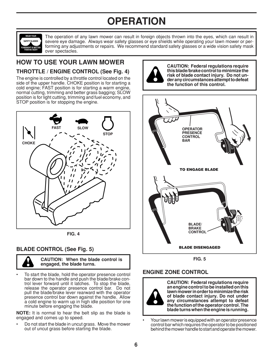 Husqvarna HU800BBC manual HOW to USE Your Lawn Mower, Throttle / Engine Control See Fig, Blade Control See Fig 