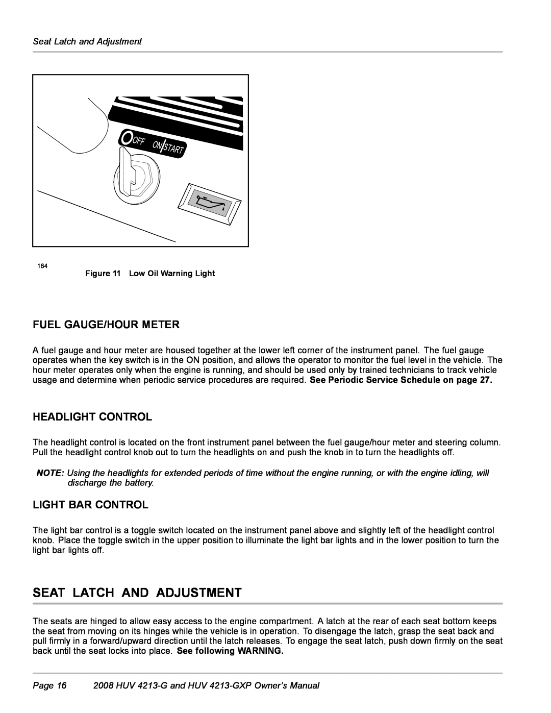 Husqvarna HUV 4213-GXP Seat Latch And Adjustment, Fuel Gauge/Hour Meter, Headlight Control, Light Bar Control 