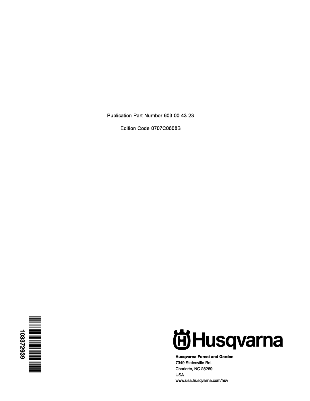 Husqvarna HUV 4213-GXP owner manual 103372939, Publication Part Number, Edition Code 0707C0608B 