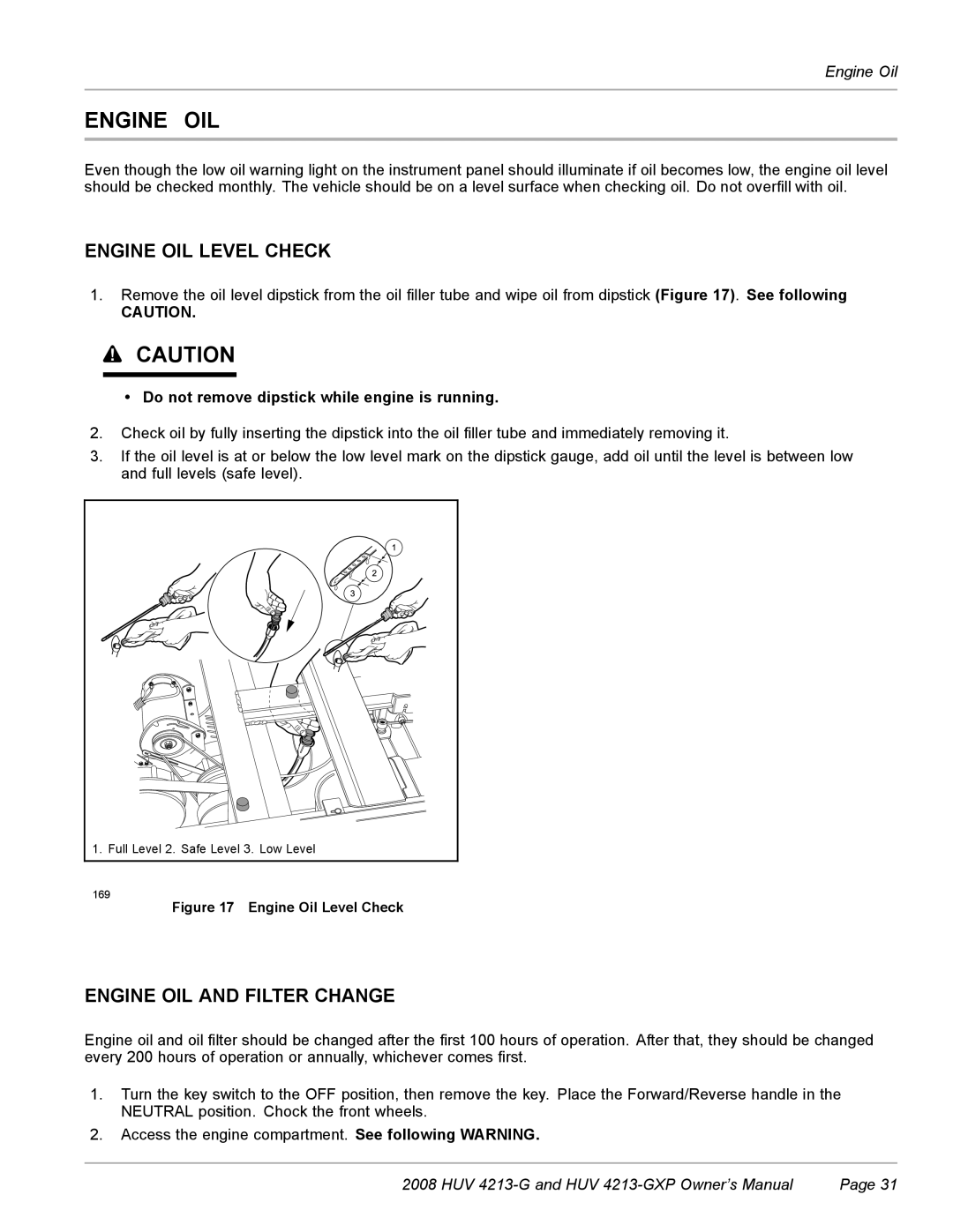 Husqvarna HUV 4213-GXP owner manual Engine OIL Level Check, Engine OIL and Filter Change 