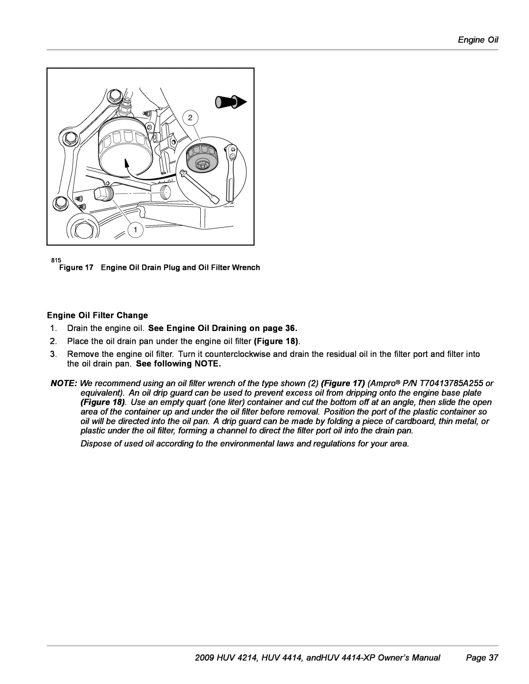 Husqvarna HUV 4214, HUV 4414 Engine Oil Filter Change, Drain the engine oil. See Engine Oil Draining on page, Page 
