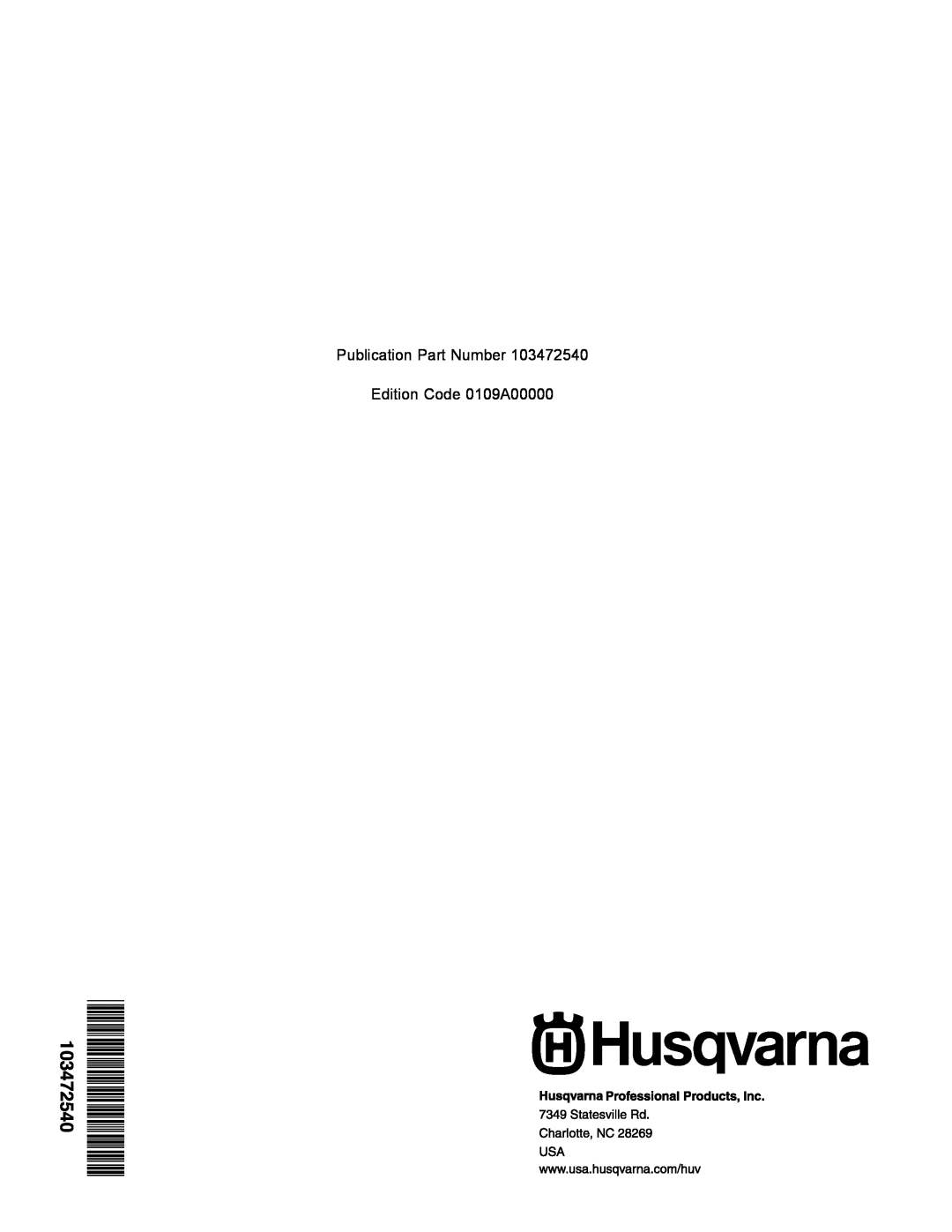 Husqvarna HUV 4214, HUV 4414-XP owner manual 103472540, Publication Part Number, Edition Code 0109A00000 
