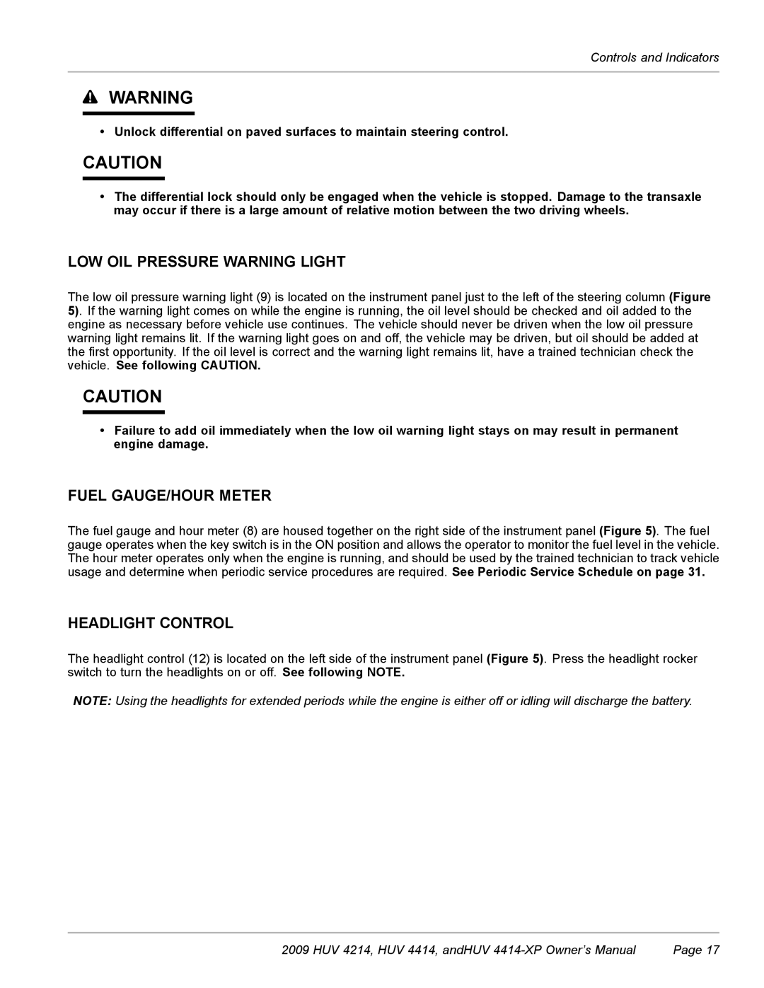 Husqvarna HUV 4214, HUV 4414-XP owner manual LOW OIL Pressure Warning Light, Fuel GAUGE/HOUR Meter, Headlight Control 