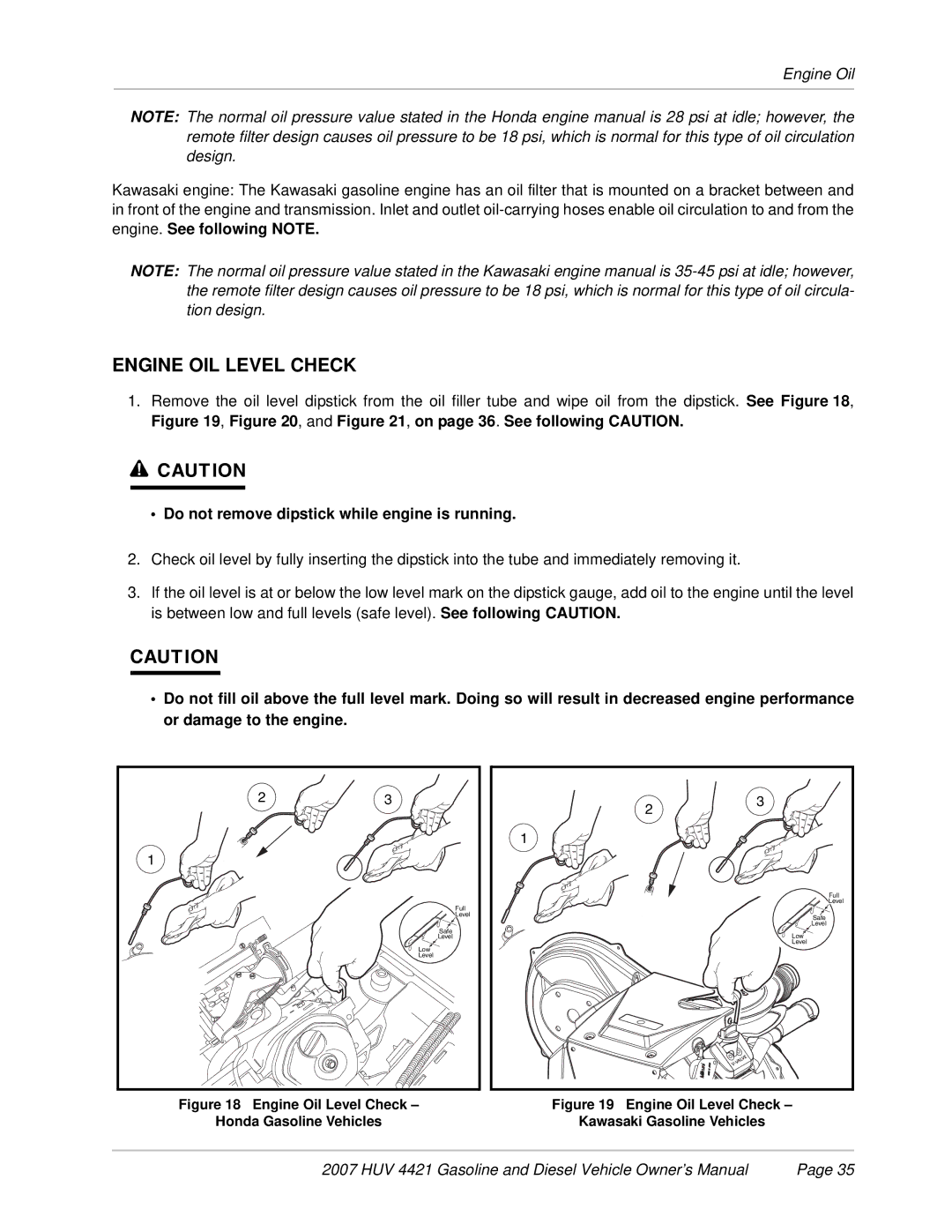 Husqvarna HUV 4421-D / DXP, HUV 4421-G / GXP Engine OIL Level Check, Do not remove dipstick while engine is running 