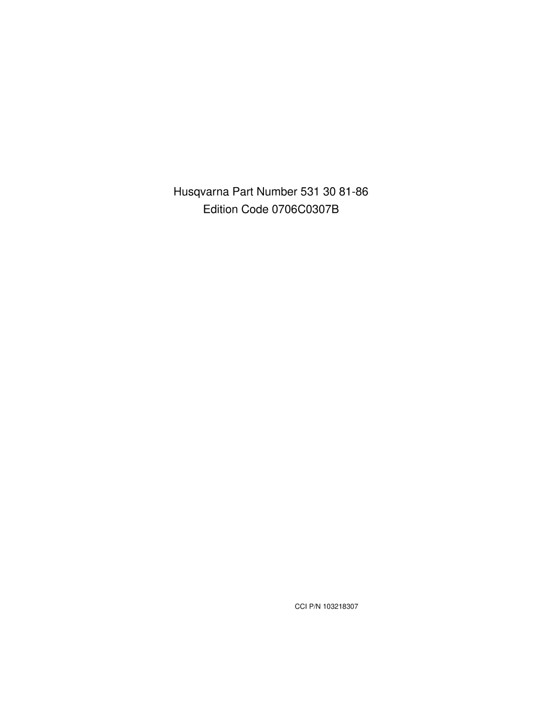 Husqvarna HUV 4421-G / GXP, HUV 4421-D / DXP owner manual Husqvarna Part Number 531 30 Edition Code 0706C0307B 