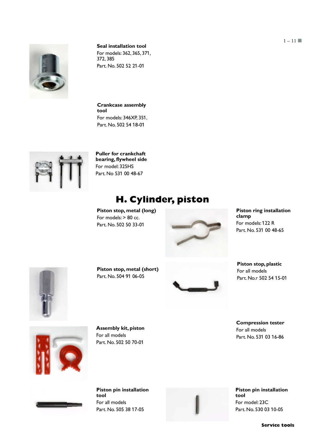 Husqvarna I0300046 manual Crankcase assembly tool, Piston stop, metal long, Piston stop, metal short, Assembly kit, piston 