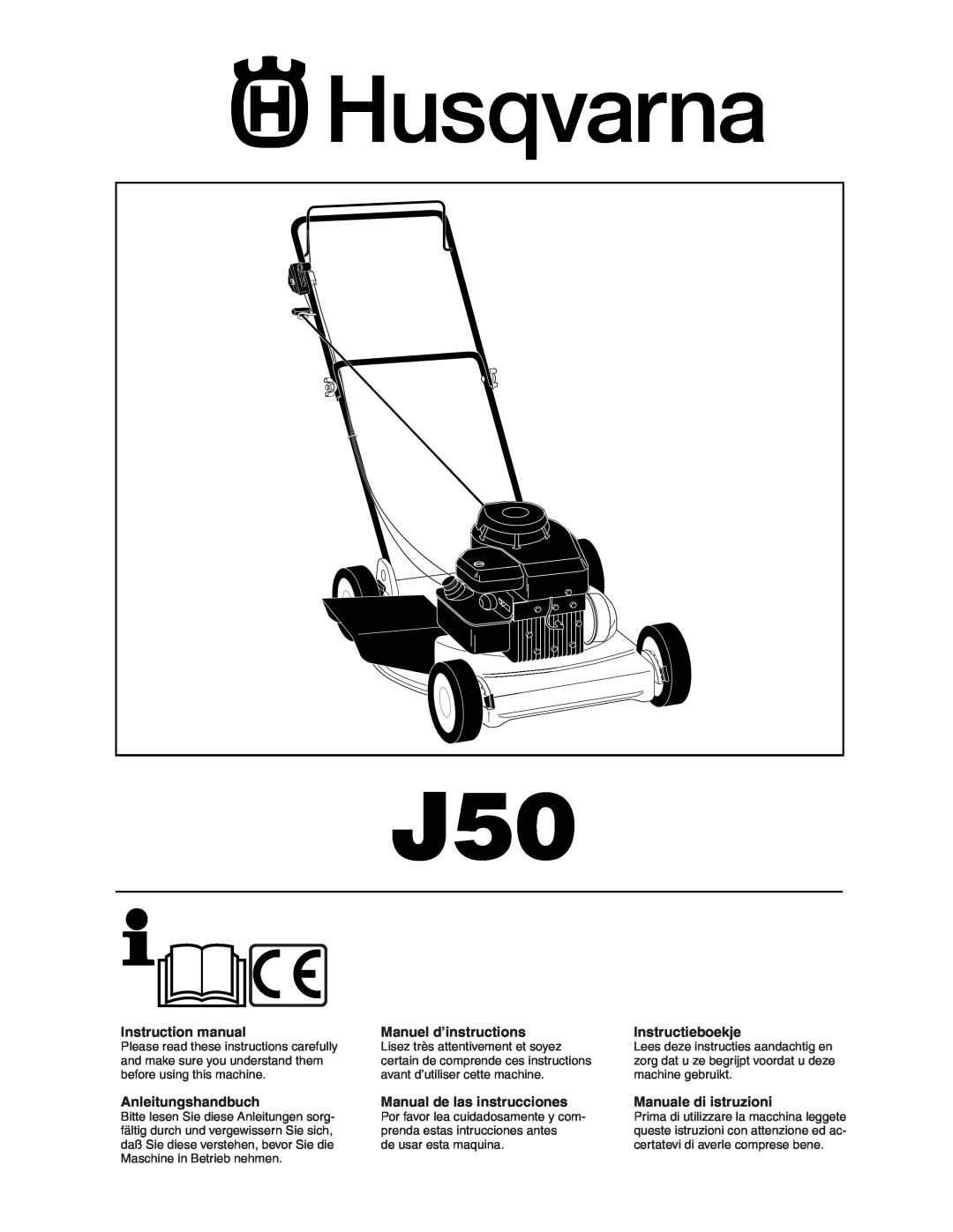Husqvarna J50 instruction manual Anleitungshandbuch, Manuel d’instructions, Manual de las instrucciones, Instructieboekje 