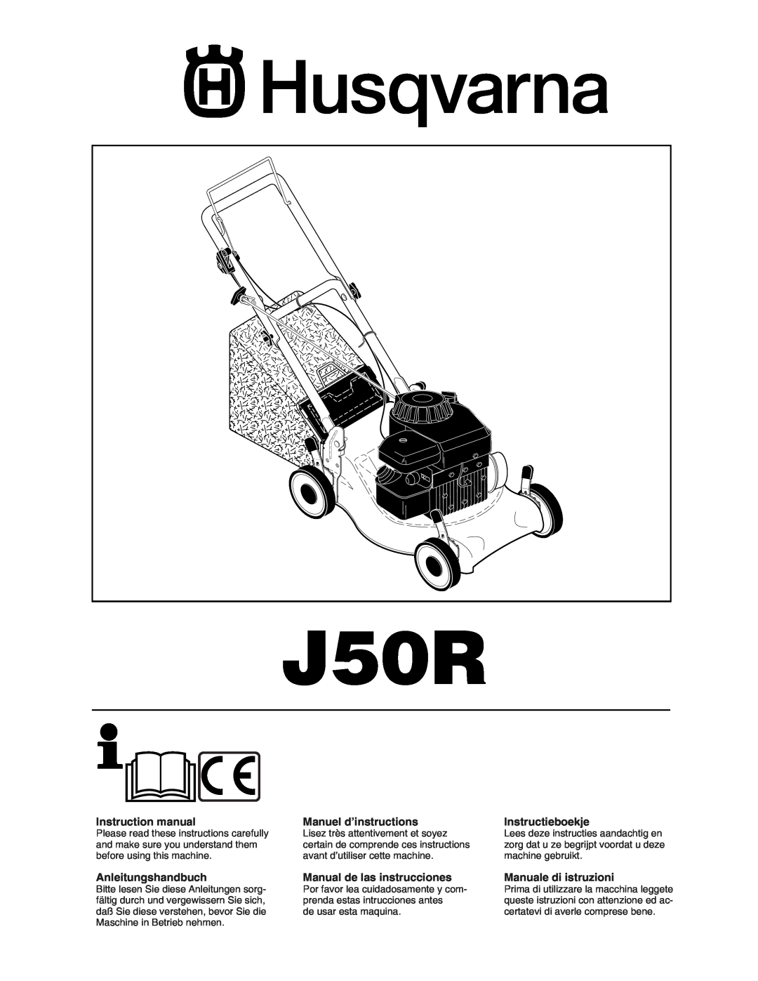 Husqvarna J50R instruction manual Manuel d’instructions, Instructieboekje, Anleitungshandbuch, Manual de las instrucciones 