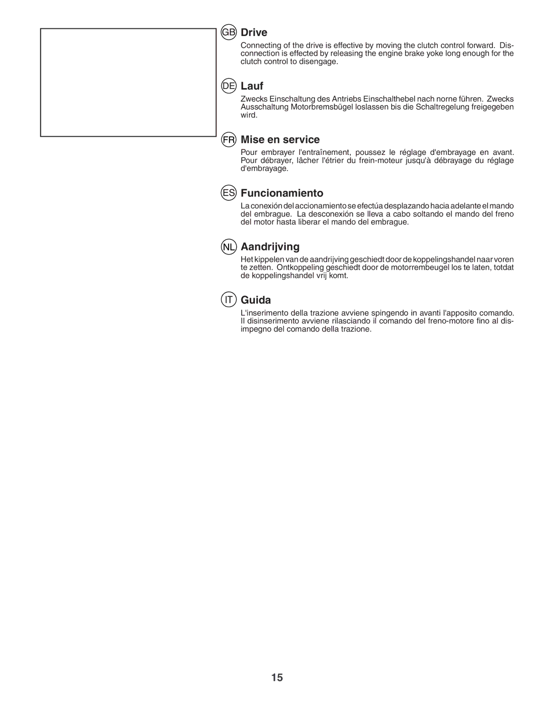 Husqvarna JET55S instruction manual Drive, Lauf, Mise en service, Funcionamiento, Aandrijving, Guida 