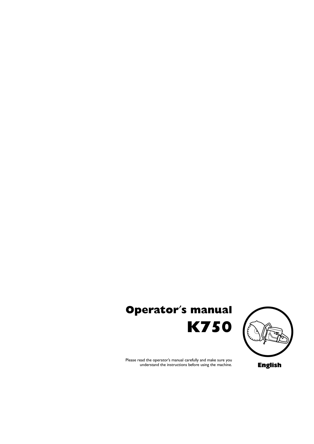 Husqvarna K750 manual Operator′s manual, English 