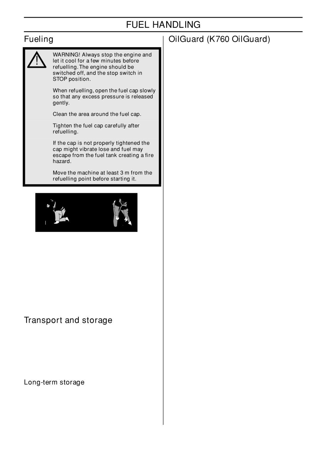 Husqvarna K760 Rescue manual Fueling, OilGuard K760 OilGuard, Long-term storage, Let it cool for a few minutes before 
