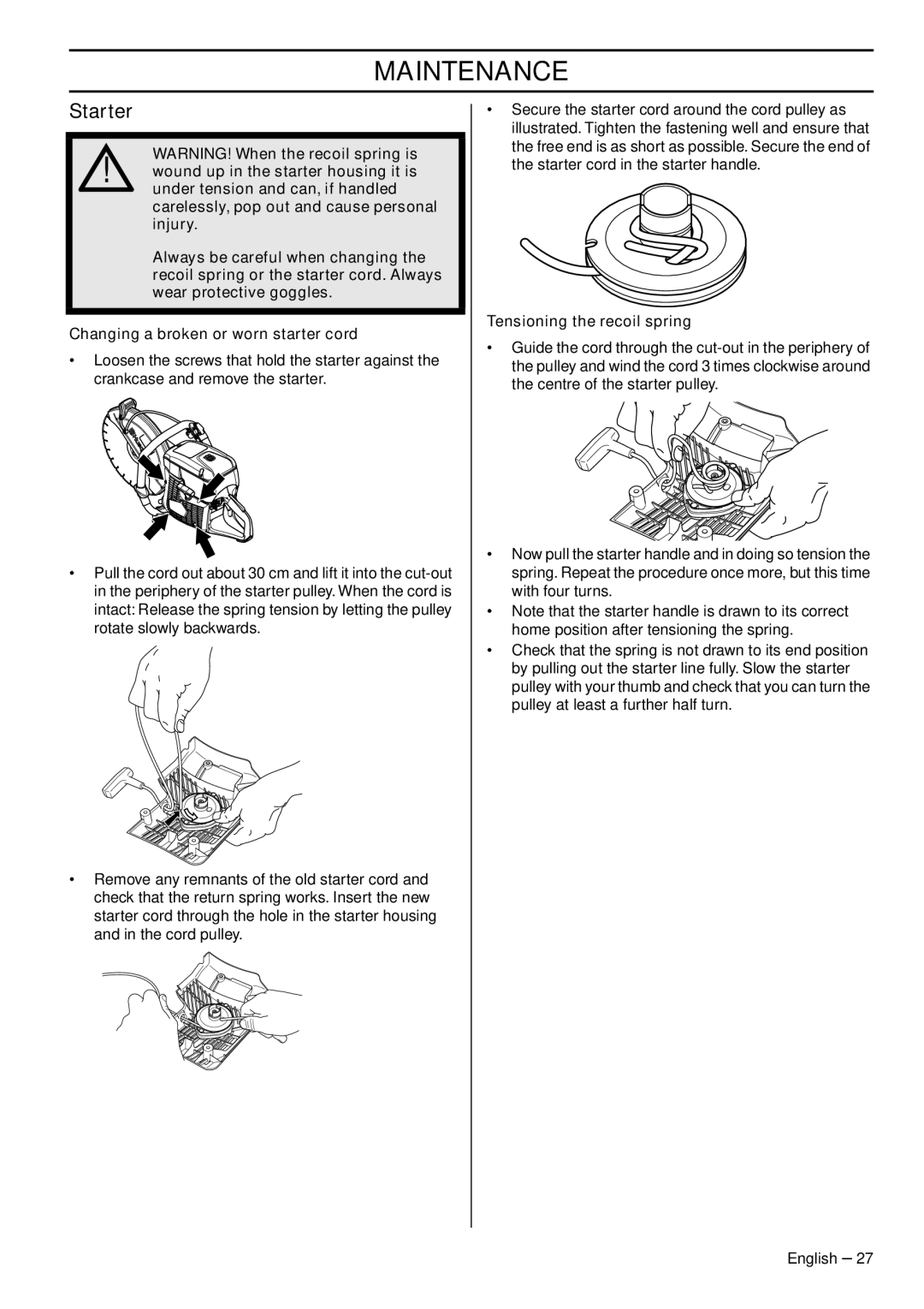 Husqvarna K760 Rescue manual Wound up in the starter housing it is, Under tension and can, if handled, Injury 