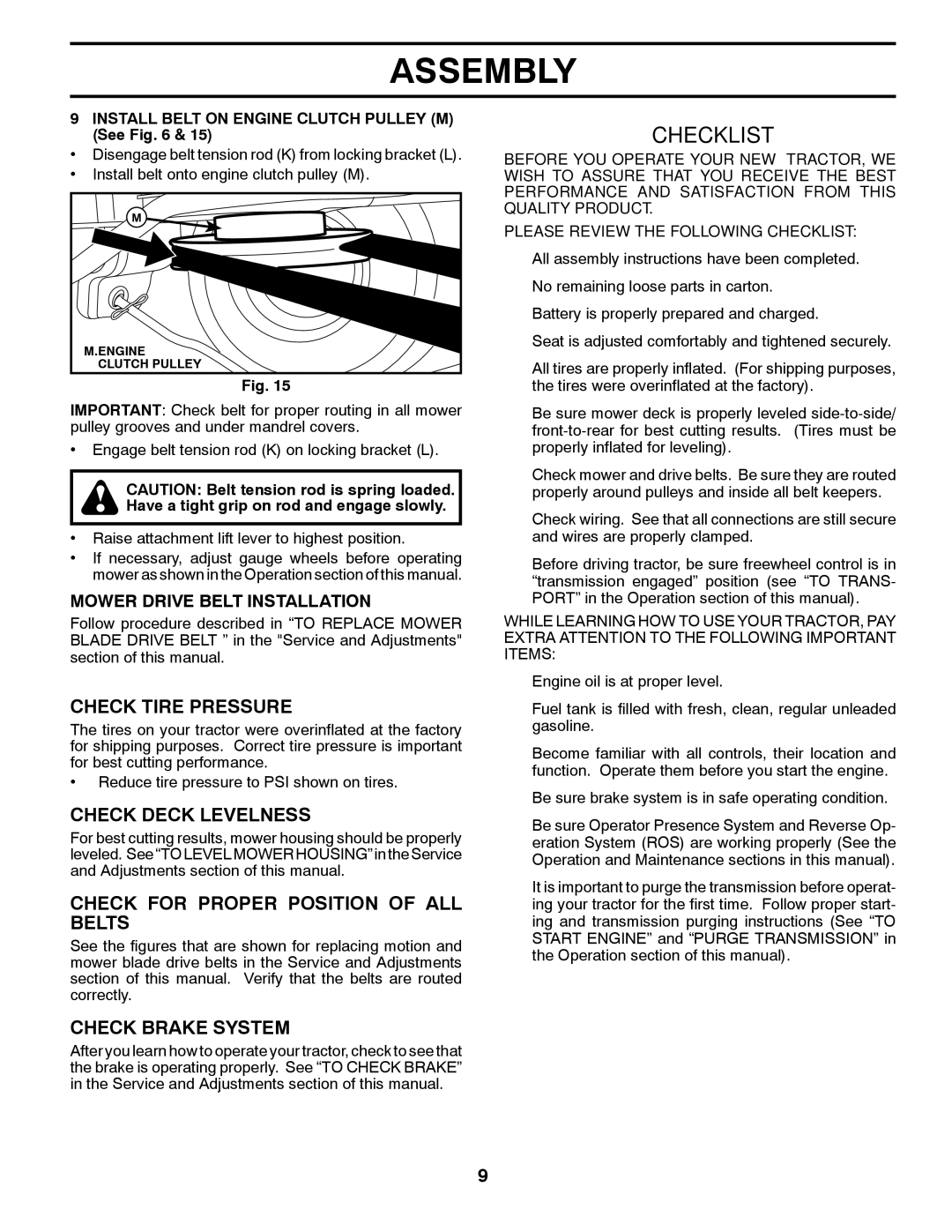 Husqvarna LGT24K54 Check Tire Pressure, Check Deck Levelness, Check for Proper Position of ALL Belts, Check Brake System 