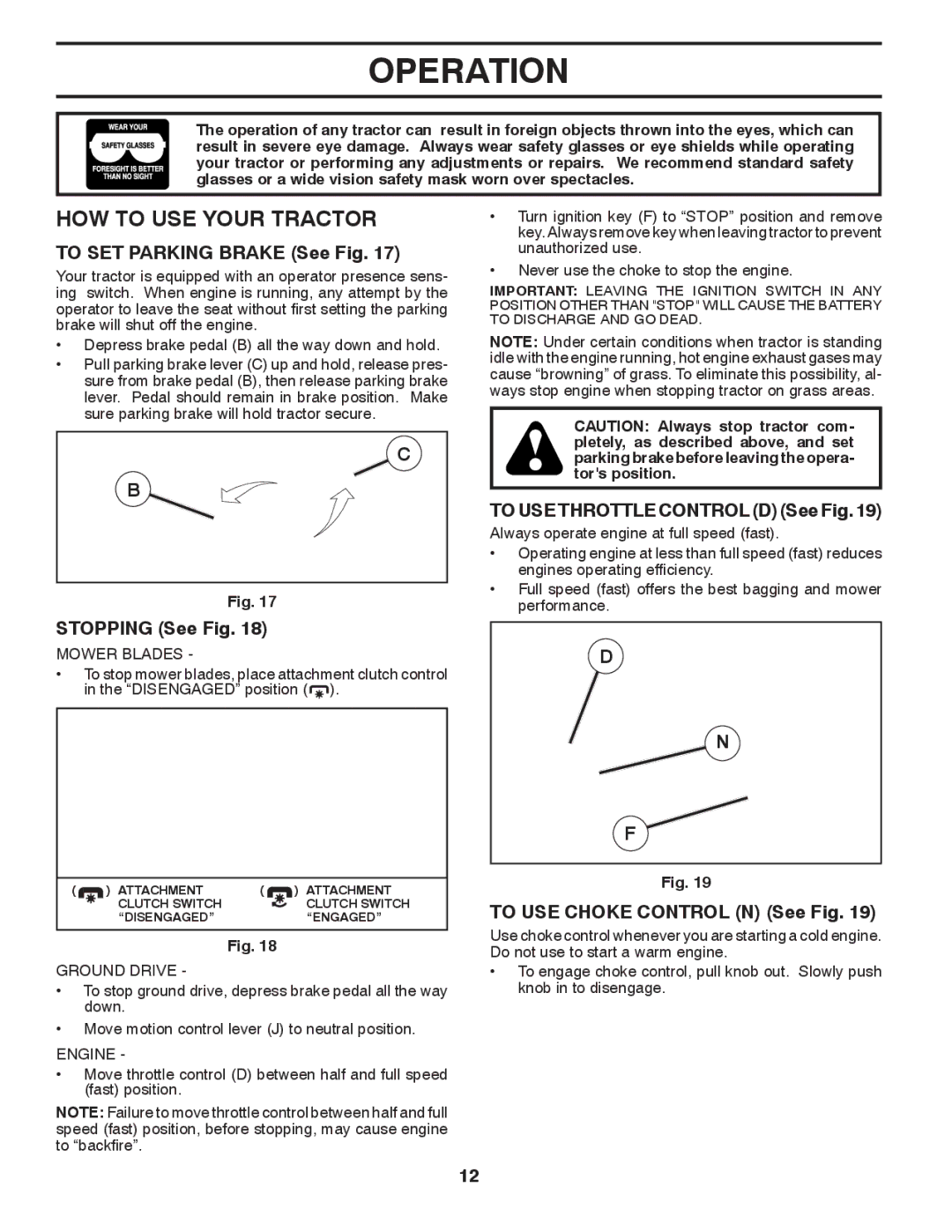 Husqvarna LGTH2454 owner manual HOW to USE Your Tractor, To SET Parking Brake See Fig, To USE Throttle Control D See Fig 